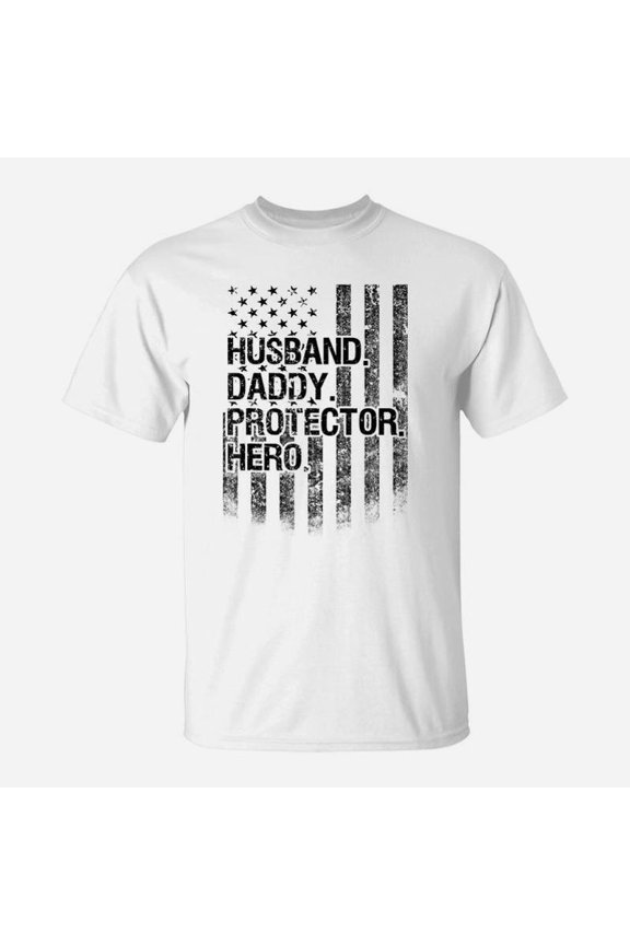 Husband Daddy Protector Hero Shirt American Flag Dad TShirt