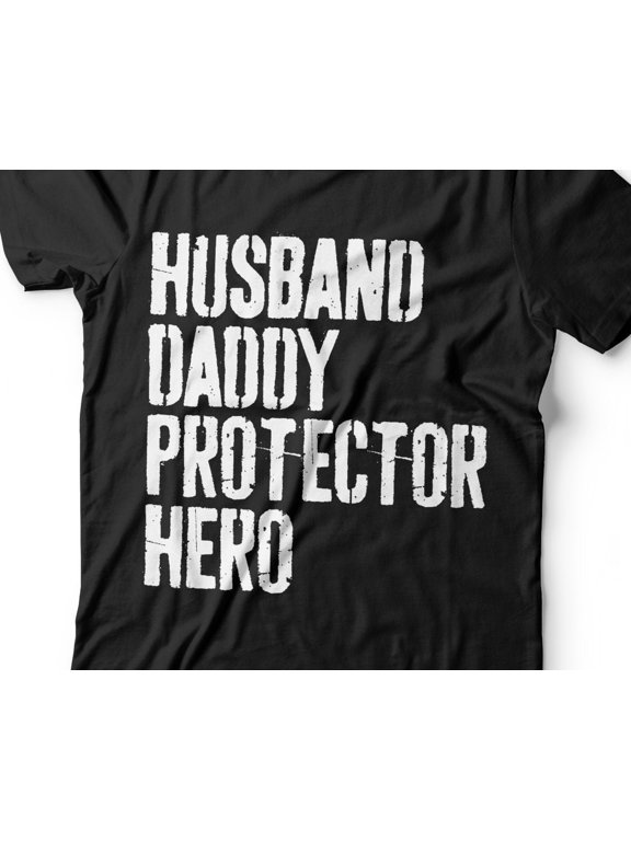 Husband Daddy Protector Hero TShirt Unisex Funny Mens Best Papa Shirt Dad TShirt for Fathe