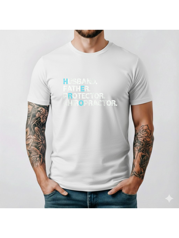 Husband Father Protector Chiropractor Chiropractic Medical Gift Tee V26104,Unisex S- 5XL