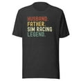 thumbnail image 1 of Husband Father Sim Racing Legend Shirt, Unisex, Racing Sim Shirt, Funny Gaming Esport Shirt, Sim Racer Shirt, Car Racing Gamer Shirt (Dark Grey Heather, XL), 1 of 1