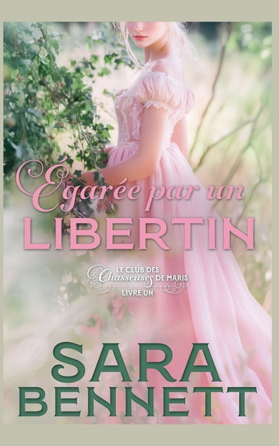 Husband Hunters Club (French Edition) ÃgarÃ©e par un libertin, Book 1, (Paperback)