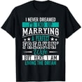 thumbnail image 1 of Husband I Never Dreamed I'd End Up Marrying A Perfect Wife Short Sleeve T-Shirt, 1 of 4