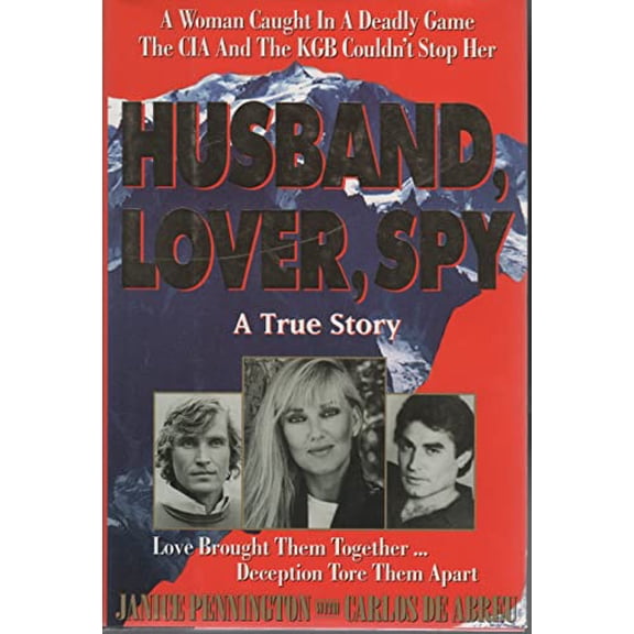 Pre-Owned Husband, Lover, Spy: A True Story Hardcover Janice Pennington, Carlos De Abreu