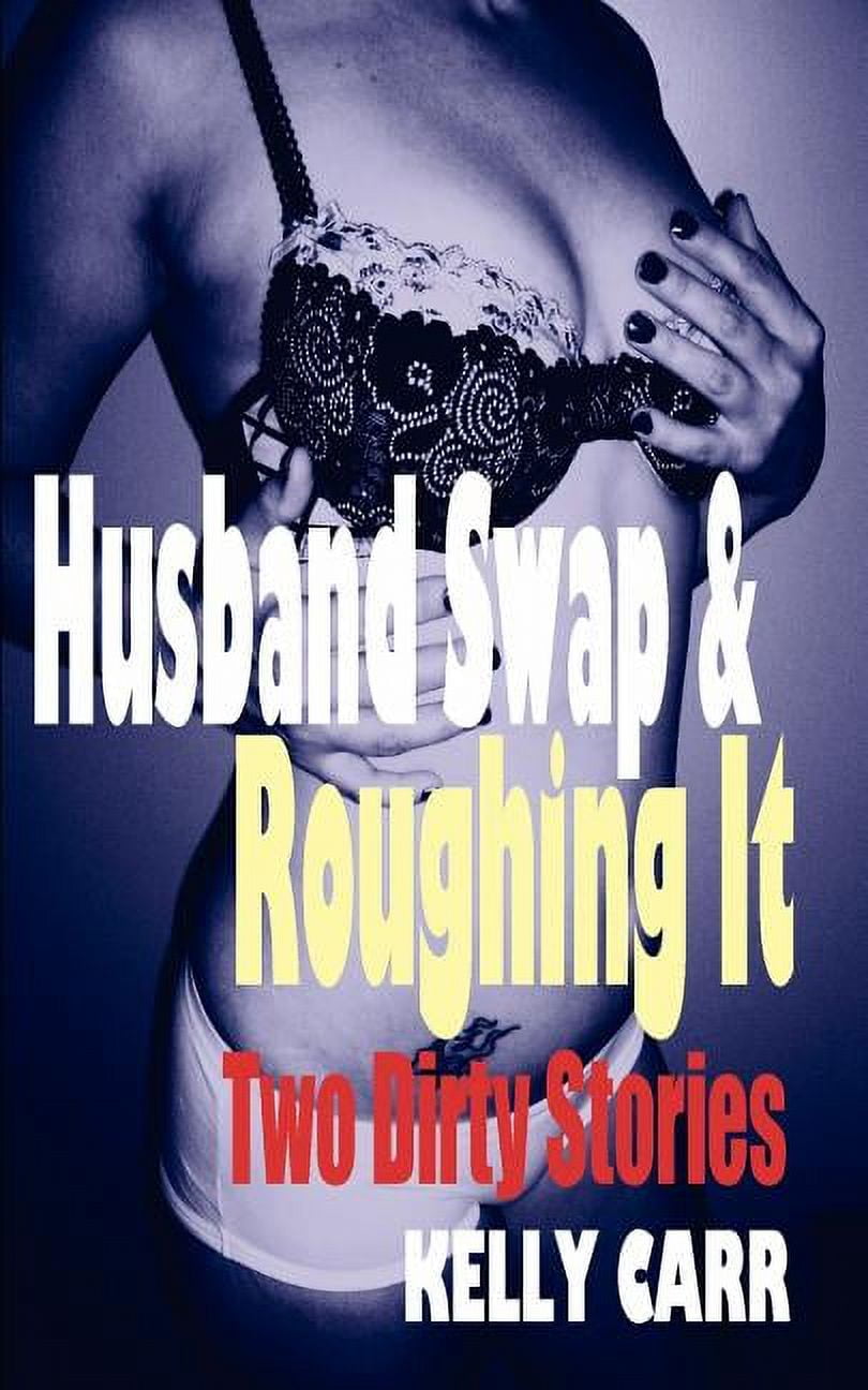 Husband Swap and Roughing It Two Dirty Stories (Paperback) pic image