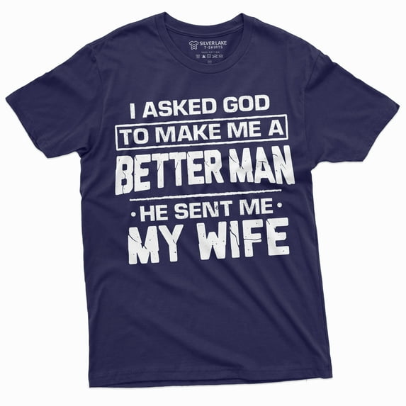 Husband Wife T-Shirt Marriage Anniversary Gift I Asked Got To Make Me A Better Person Tee (4X-Large Navy Blue)
