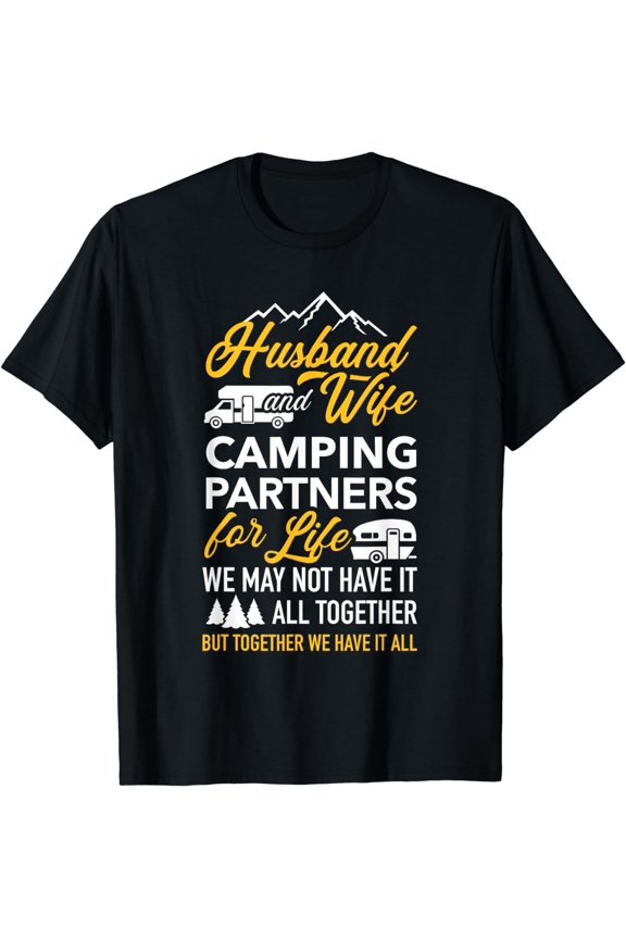 Husband and wife camping partners for life RV trailer T-Shirt men and women can wear, black, white, gifts