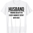 thumbnail image 1 of Husband finding beauty in every moment T-Shirt, 1 of 3
