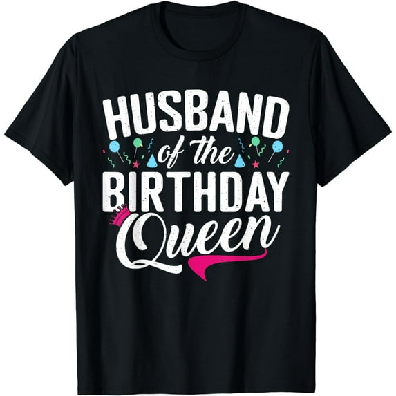 Husband of the Birthday Queen Wife Birthday T-Shirt