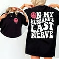thumbnail image 1 of On My Husband's Nerve Shirt, Wife Life Vintage Graphic Tee, Funny Wifey Unhinged Shirt, New Wife Shirt, Sarcastic Wife Tee Gift for Wife, Full Size S-5XL, 1 of 7