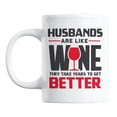 thumbnail image 1 of Husbands Are Like Wine White Ceramic Coffee & Tea Mug for a Wife (11oz), 1 of 6