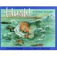 thumbnail image 1 of Pre-Owned Hush! A Gaelic Lullaby (Hardcover) 1879085577 9781879085572, 1 of 1
