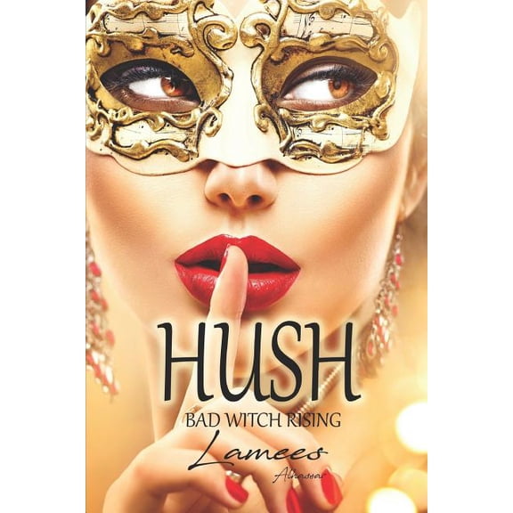 Hush: Bad Witch Rising