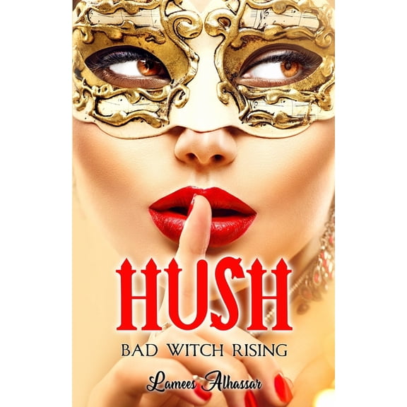 Hush: Bad Witch Rising (Paperback)