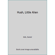 Pre-Owned Hush, Little Alien (Hardcover) 0786824697 9780786824694
