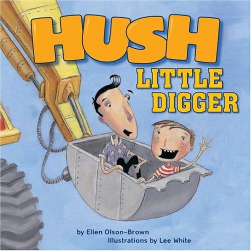 Pre-Owned Hush, Little Digger (Hardcover) 1582461600 9781582461601