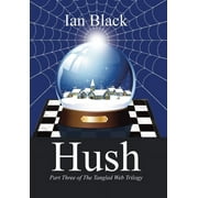 Hush Part Three of the Tangled Web Trilogy Hardcover