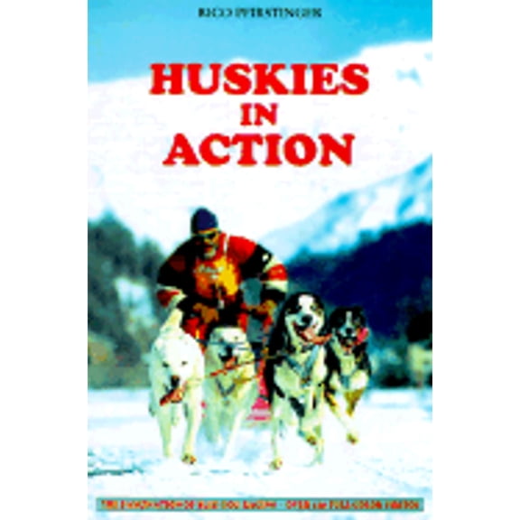 Pre-Owned Huskies in Action (Hardcover) 0793800560 9780793800568