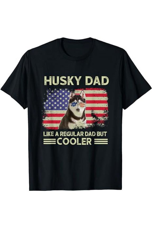 Husky Dad Like A Regular Dad But Cooler Dog Dad Father's Day T-Shirt