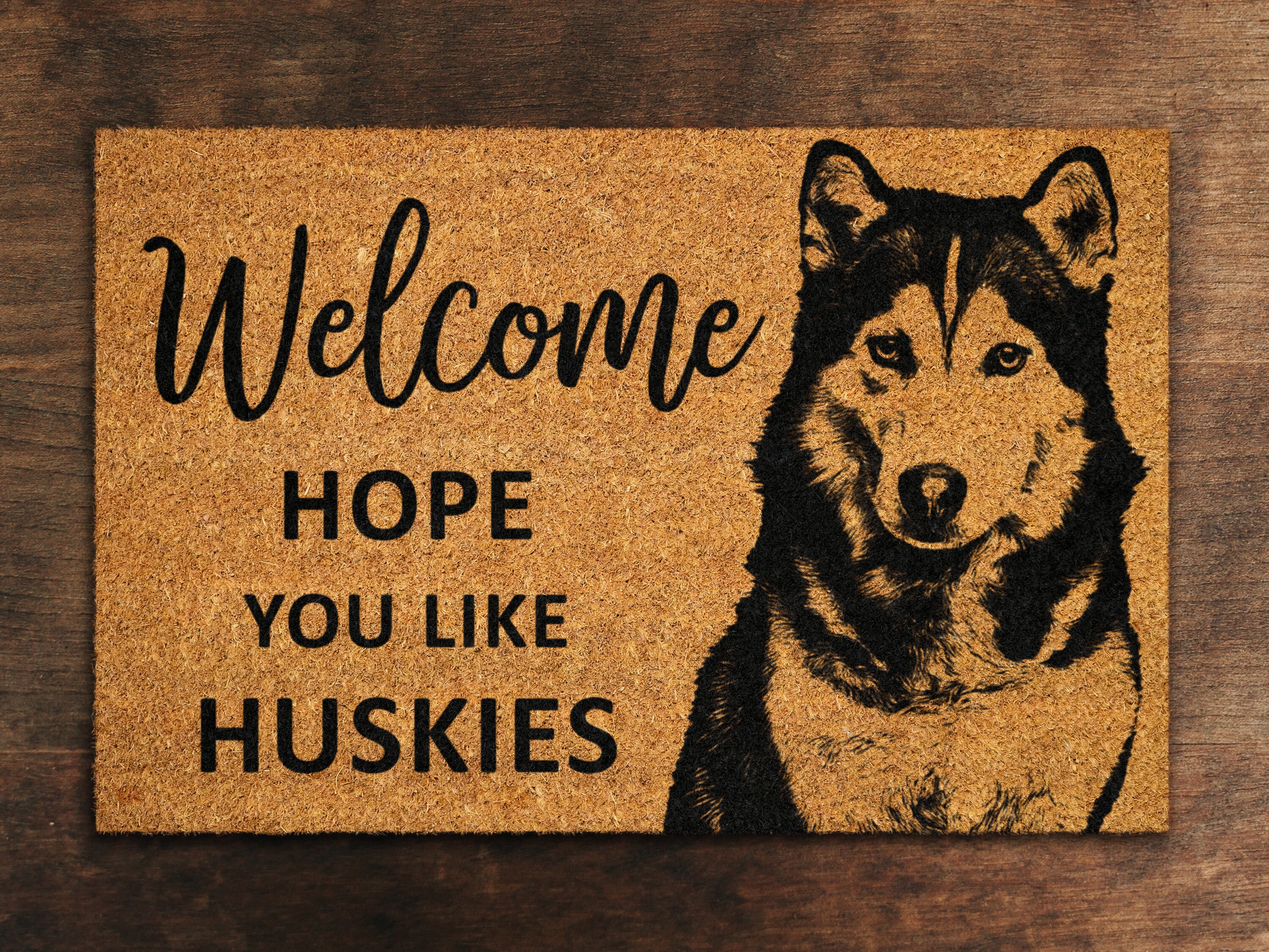 Husky Door Mat, Hope You Like Huskies Door Mats, Funny Husky Outdoor Doormat, The