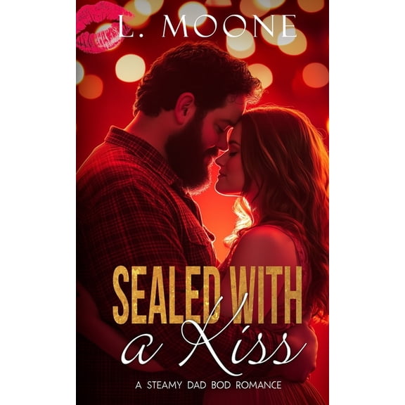Husky Men Do It Better Sealed with a Kiss: A Steamy Dad Bod Romance, Book 3, (Paperback)