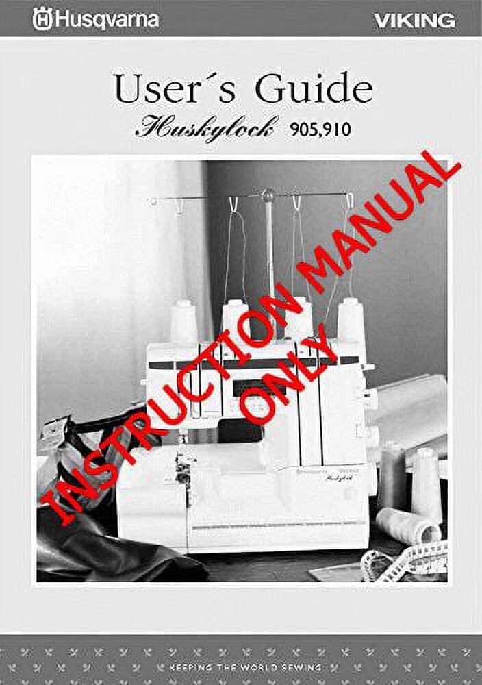 Husqvarna Viking Huskylock 905 910 User Owners Manual