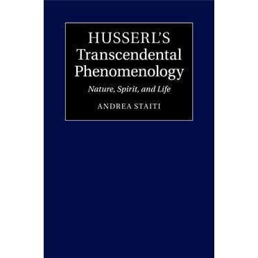 Husserl&apos;s Transcendental Phenomenology: Nature, Spirit, and Life, (Paperback)
