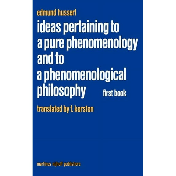 Husserliana: Edmund Husserl - Collected Ideas Pertaining to a Pure Phenomenology and to a Phenomenological Philosophy: First Book: General Introduction to a Pur, Book 2, (Hardcover)