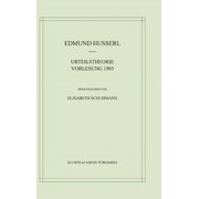 Husserliana Edmund Husserl - Materialie Urteilstheorie Vorlesung 1905, Book 5, Hardcover