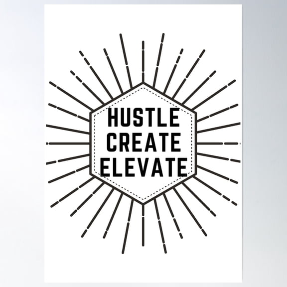 Hustle Create Elevate Classic Poster Wall Art, Modern Wall Decor, 16x24 UNFRAMED