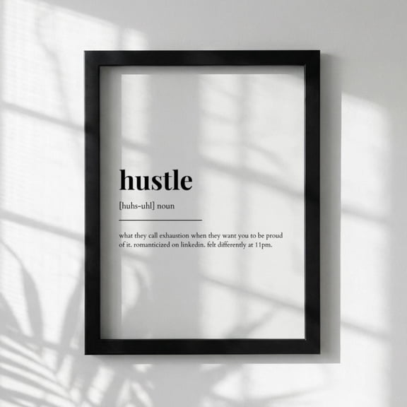 Hustle Definition Poster Funny Hustle Meaning Dictionary Style Wall Art Motivational Quote Print Work Ethic Decor