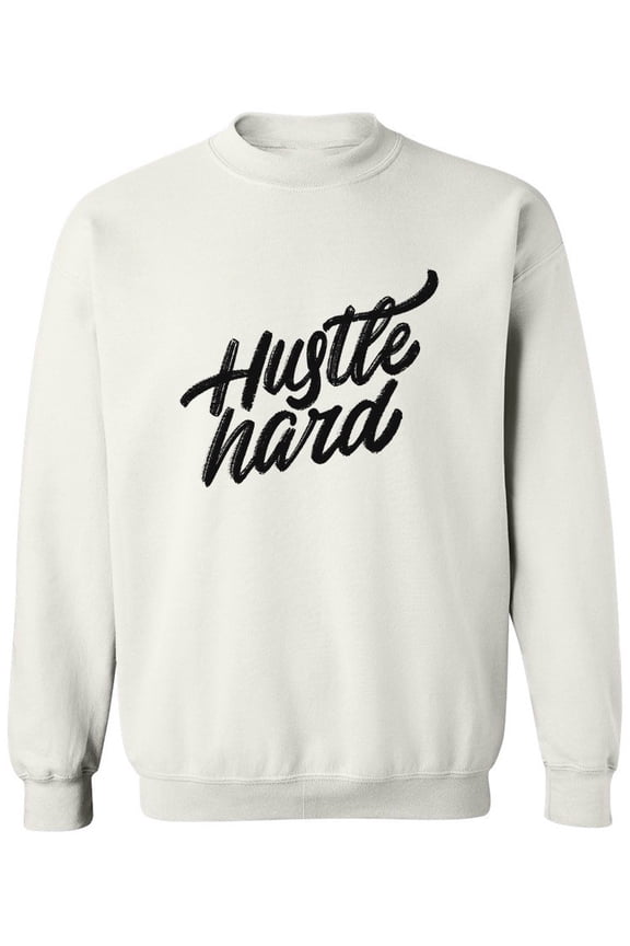 Hustle Hard Design Sweatshirt Men -Image by Shutterstock, Male Small