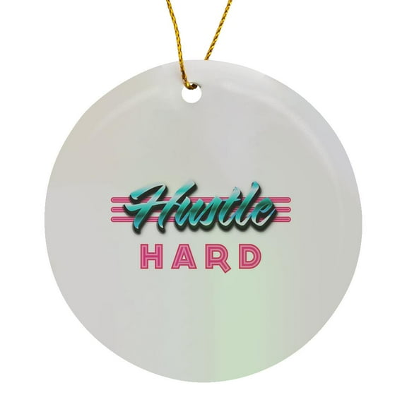3drose, Hustle Hard Motivational Quote, Circle Porcelain Ornament
