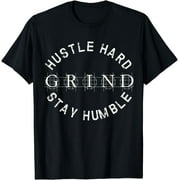 Hustle Hard Stay Humble Grind Shirt