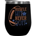 thumbnail image 1 of Hustle Hit & Never Quit, Football Art Merch Gift, Black 12oz Wine Tumbler, 1 of 1
