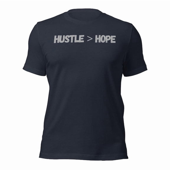 Hustle > Hope Entrepreneur Motivation Tee – Startup Grind Graphic Shirt with Success Quote, Unisex Cotton T-Shirt, Sizes S-5XL