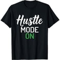 thumbnail image 1 of Hustle Mode On Loving Money T-Shirt, 1 of 4
