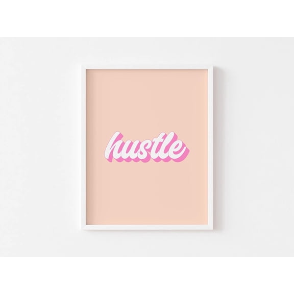 Hustle Poster, Motivational Posters, Bedroom Posters, Bedroom Poster Wall Art, Pink Poster, Bedroom Poster, Inspirational Quotes, Bedroom Decor, Size 12x18 UNFFRAMED F03.1.7l2587