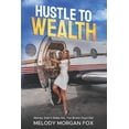 thumbnail image 1 of Hustle To Wealth: Money Didn't Make Me - The Broke Days Did!, (Paperback), 1 of 1