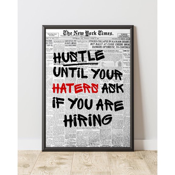 Hustle Until They Ask If You’re Hiring Wall Art Print, Unframed Paper Poster 8x10in