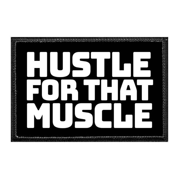 Hustle for That Muscle - Removable Patch