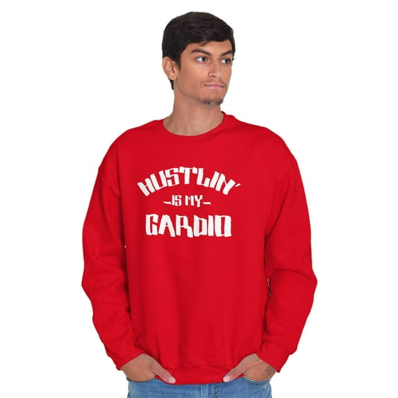 Hustlin' My Cardio Funny Fitness Sweatshirt for Men or Women Brisco Brands S