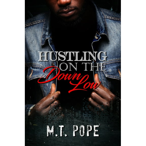 Hustling on the Down Low (Paperback)