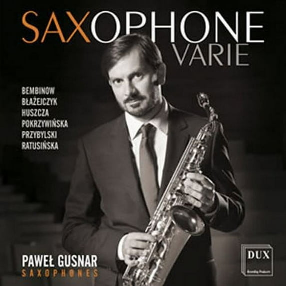 Huszcza / Bembinow / Pokrzywinska / Ratusinska - Saxophone Varie-New Facets of Polish Saxophone - Music & Performance - CD