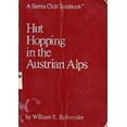 thumbnail image 1 of Pre-Owned Sierra Club: Hut Hopping in the Austrian Alps (Paperback) 087156081X 9780871560810, 1 of 1