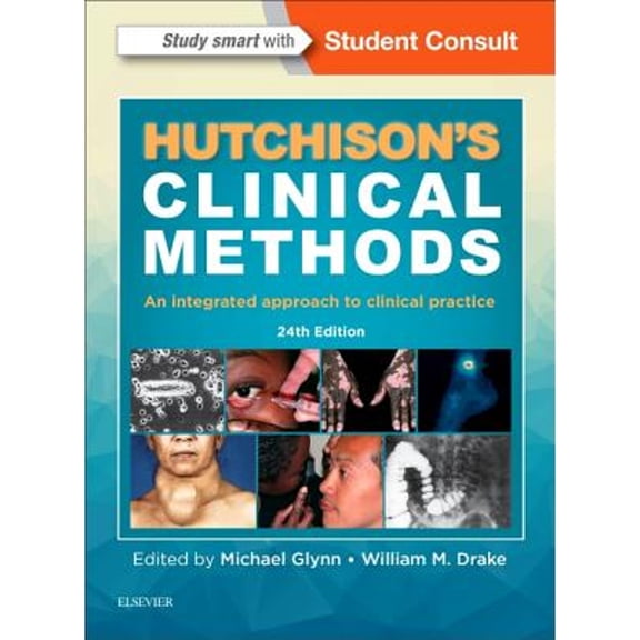 Pre-Owned Hutchison's Clinical Methods: An Integrated Approach to Clinical Practice (Paperback) by Michael Glynn, William M Drake