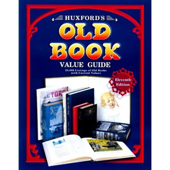 Pre-Owned Huxford's Old Book Value Guide: 25,00 Listings of Old Books with Current Values (Hardcover) 1574321196 9781574321197