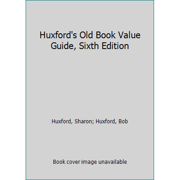 Pre-Owned Huxford's Old Book Value Guide - 7th Edition (Hardcover) 0891455892 9780891455899