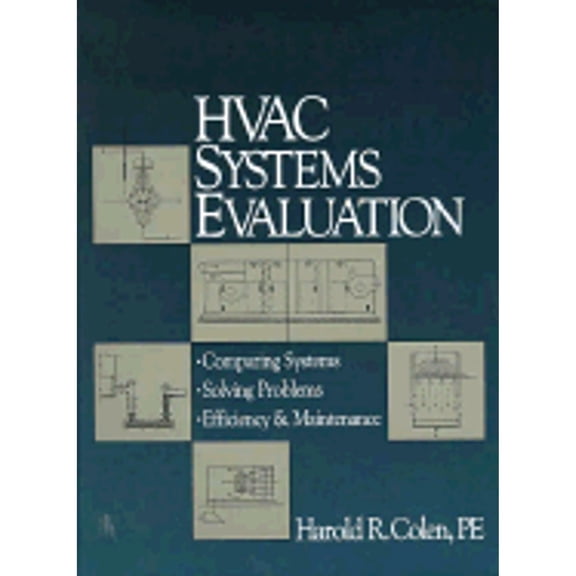 Pre-Owned HVAC Systems Evaluation: Comparing Systems, Solving Problems, Efficiency & Maintenance (Hardcover) 0876291825 9780876291825