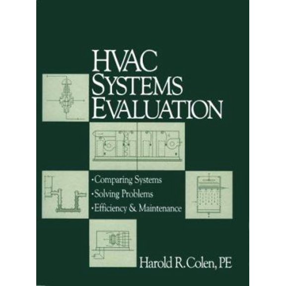 Pre-Owned HVAC Systems Evaluation: Comparing Systems, Solving Problems, Efficiency & Maintenance (Hardcover) 0876291825 9780876291825