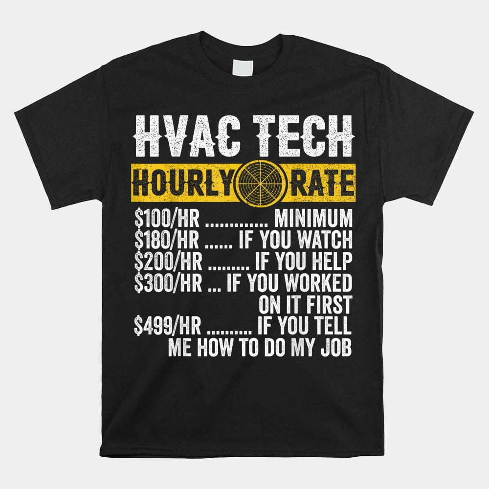 Hvac Technician Apparel Hourly Rate Shirt